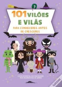 Image of 101 Vilões e Vilãs para conheceres antes de cresceres