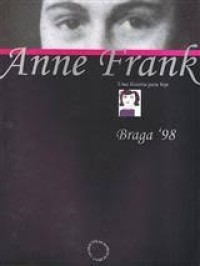 Image of Anne Frank: Uma história para hoje Braga´98
