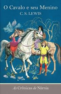 Image of As Crónicas de Nárnia: O Cavalo e o seu Rapaz