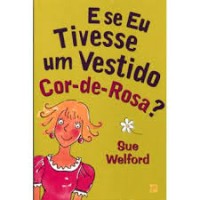 Image of E se Eu Tivesse um Vestido Cor-de-Rosa?