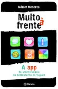 Image of Muito à Frente A app de sobrevivência do adolescente português