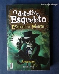 Image of O detetive Esqueleto- Espiral de Morte