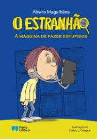 Image of O estranhão- A máquina de fazer estúpidos