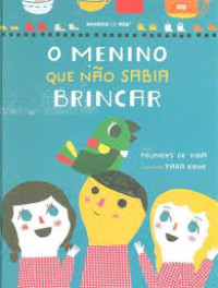 Image of O MENINO QUE NÃO SABIA BRINCAR