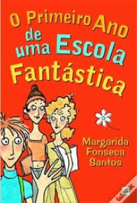 Image of O Primeiro Ano de uma Escola Fantástica