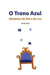 Image of O Trono Azul: Histórias do Sol e da Lua