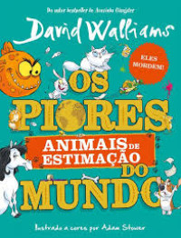 Image of Os piores animais de estimação do mundo