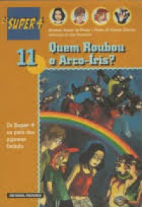 Image of Os super 4 - Quem roubou o arco-íris