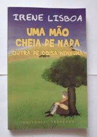 Image of Uma Mão Cheia de Nada Outra de Coisa Nenhuma